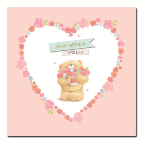 Happy Birthday With Love Forever Friends Card